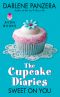 [The Cupcake Diaries 01] • The Cupcake Diaries · Sweet on You